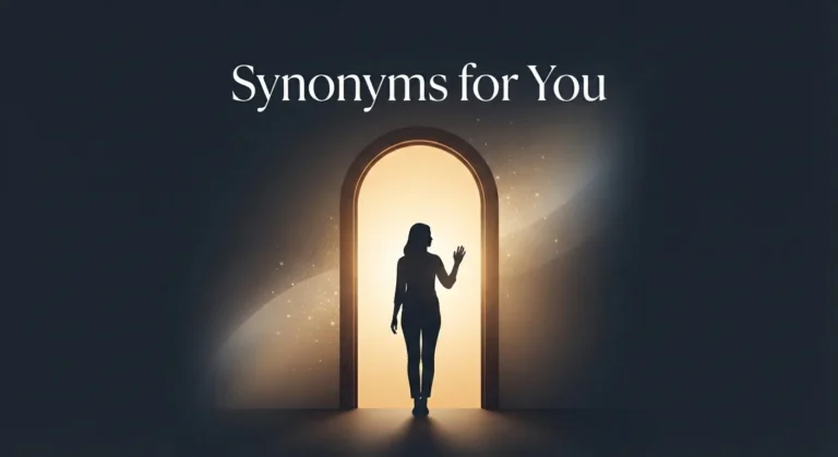 synonyms for you